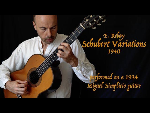 Schubert Variations by F. Rebay on a 1934 M. Simplicio guitar – Lorenzo Micheli