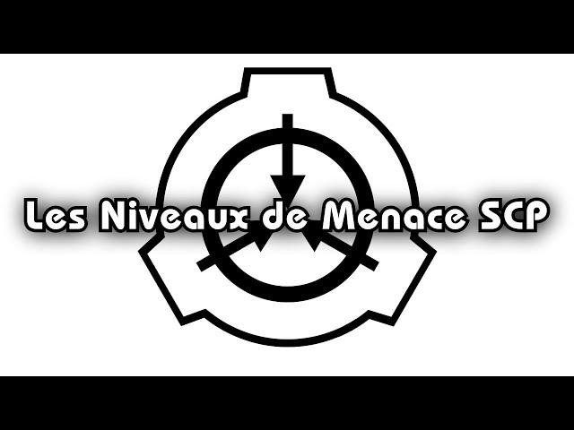 Les Niveaux de Menace des Objets SCP