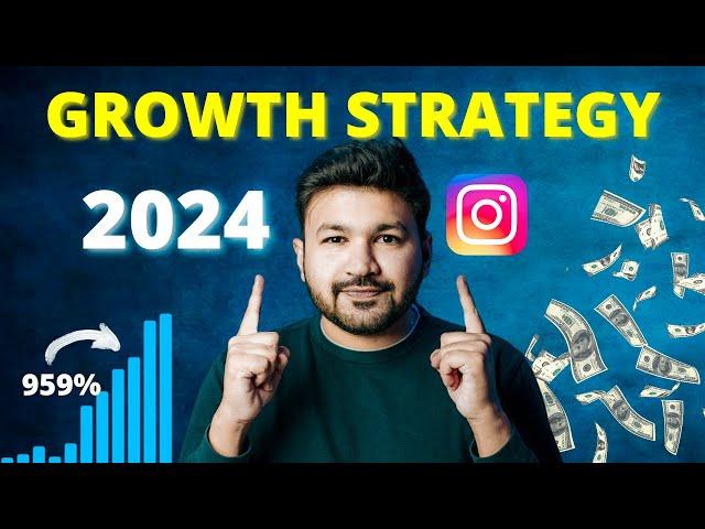 My Instagram Growth Strategy for 2024 | Instagram Reels Strategy | Sunny Gala