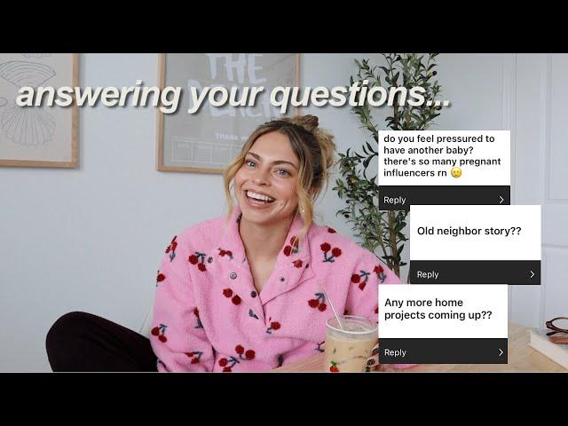 old neighbor situation, sleep training, postpartum struggles... Q&A