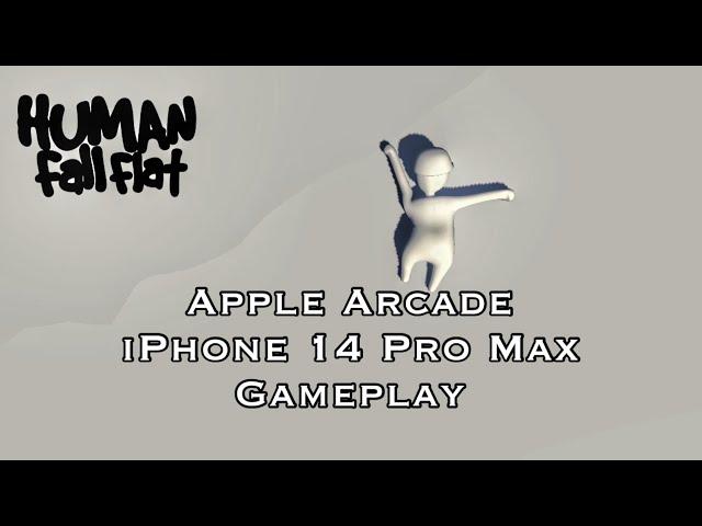 Human Fall Flat (Apple Arcade) - iPhone 14 Pro Max Gameplay