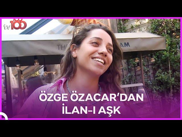 Özge Özacar Aşkını İlan Etti