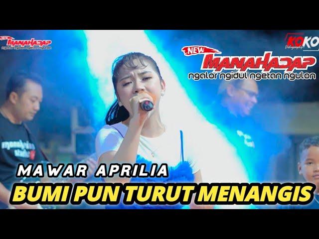 BUMI PUN TURUT MENANGIS - MAWAR APRILIA - NEW MANAHADAP