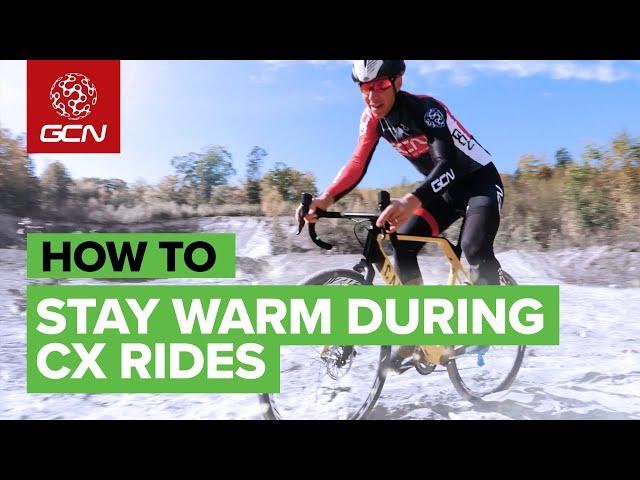 How To Stay Warm On A Cyclocross Ride In Winter  | Cycling Training Advice