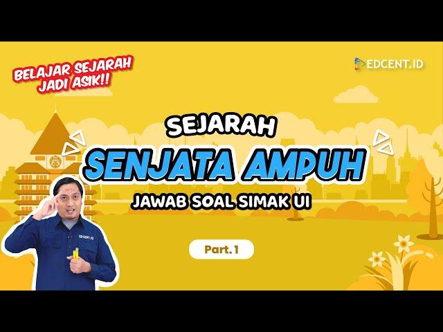 Pembahasan Soal Sejarah SIMAK UI: Persiapan Masuk UI | Part.1