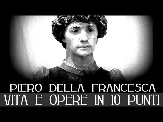 Piero della Francesca: vita e opere in 10 punti