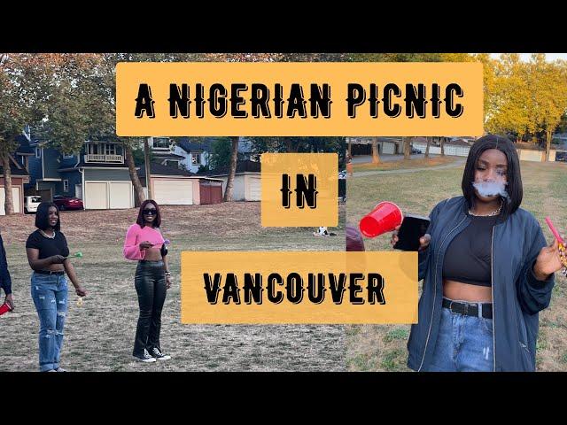 VLOG 9 - PICNIC WITH NIGERIANS IN VANCOUVER, CANADA  | MEET & GREET || BYDALESMITH