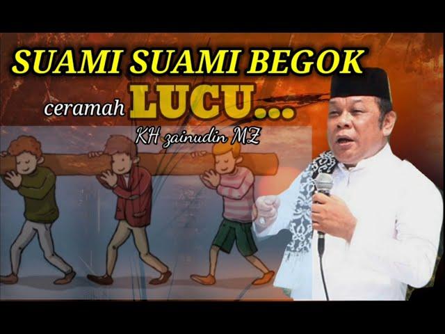 CERAMAH KH ZAINUDIN MZ lucu || KETAWA SENDIRI