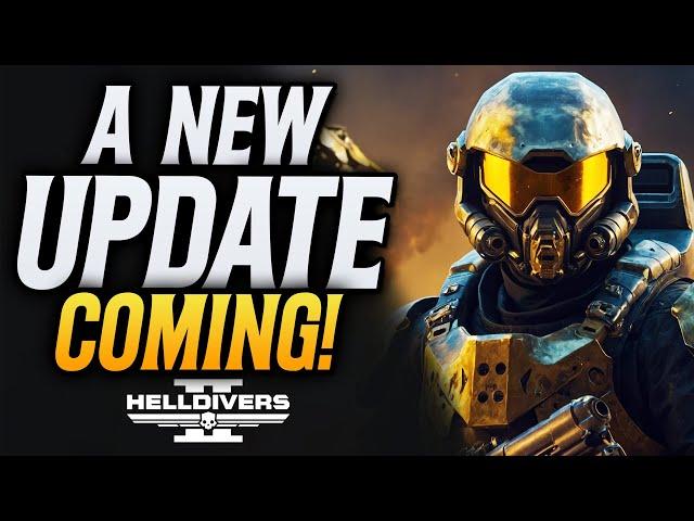 Helldivers 2 NEW Update Is Coming! But So Is Something Else!