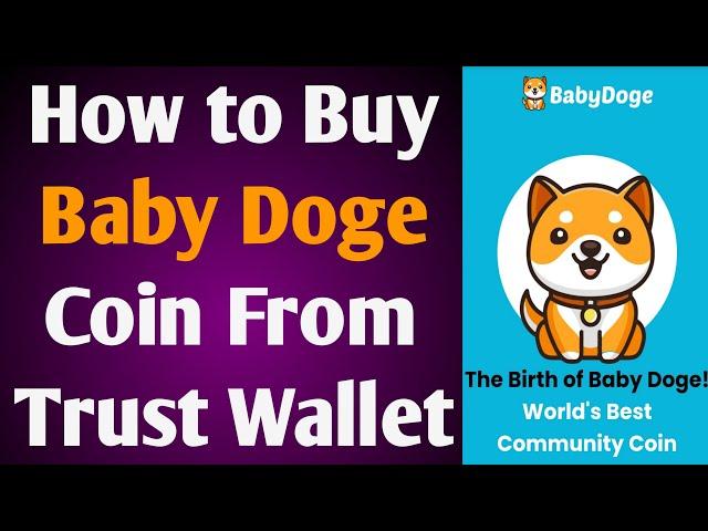 HOW TO BUY BABY DOGE COIN FROM TRUST WALLET & PANCAKE SWAP || STEP BY STEP GUIDE TO BUY BABY DOGE