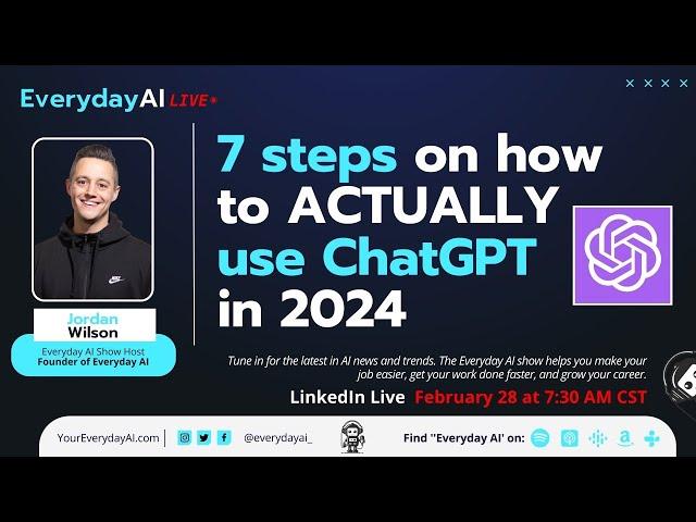 7 steps on how to ACTUALLY use ChatGPT in 2024