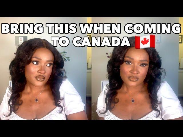 THINGS YOU NEED TO BRING WHEN COMING TO CANADA FROM NIGERIA | DO THIS FOR YOUR OWN GOOD