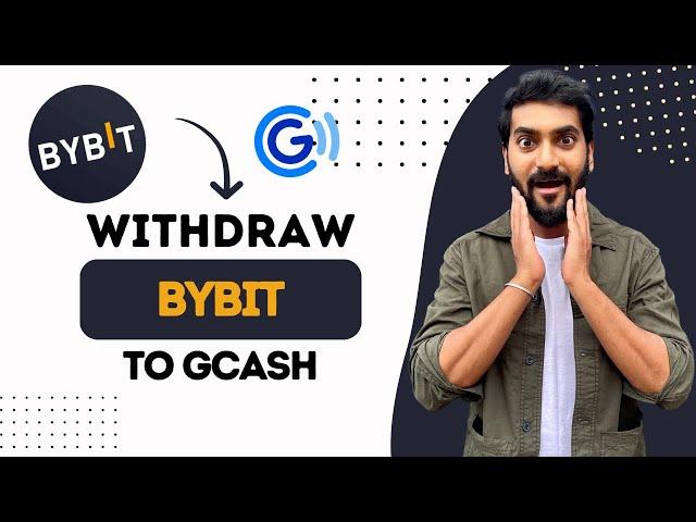 How to Withdraw from Bybit to Gcash (Best Method)