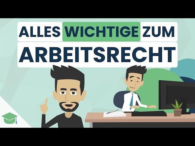 Arbeitsrecht! Das musst du für die IHK Prüfung wissen!