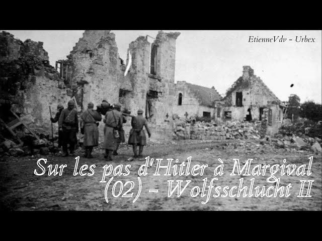 Sur les pas d'Hitler à Margival (02) - Wolfsschlucht II