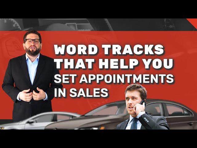 Word Tracks That Help You Set Appointments in Sales | Appointment Setting Script