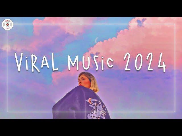 Viral music 2024  Tiktok songs 2024 ~ Best tiktok music 2024