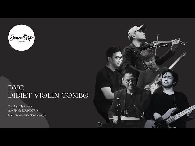 [SOUNDTRIP] DVC - DIDIET VIOLIN COMBO