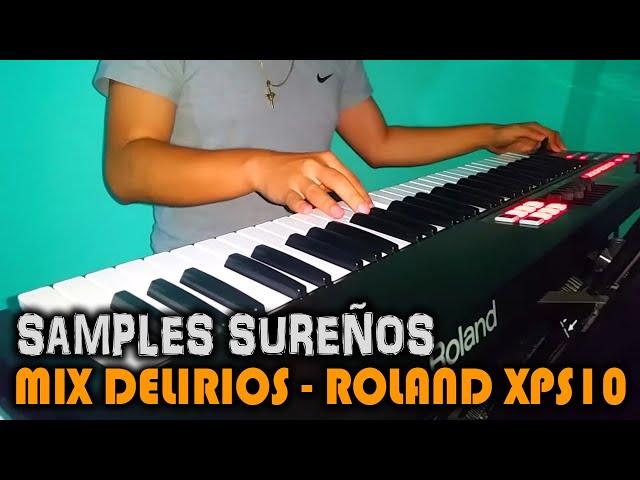 MIX DELIRIOS  ROLAND XPS10 - XPS30 | SAMPLES SUREÑOS 