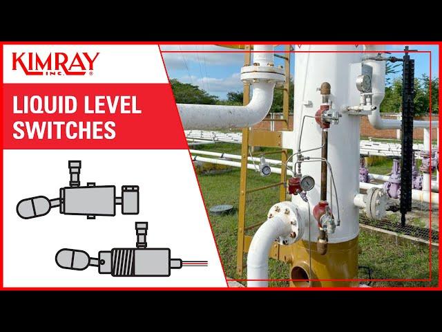 Liquid Level Switch (Pneumatic & Electric) | Kimray Product Overview Series