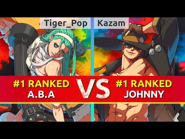 GGST ▰ Tiger_Pop (#1 Ranked A.B.A) vs Kazam (#1 Ranked Johnny). High Level Gameplay