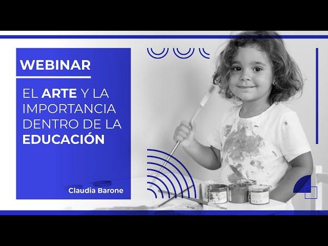 El arte y la importancia dentro de la educación - Claudia Barone