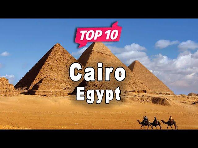 Top 10 Places to Visit in Cairo | Egypt - English