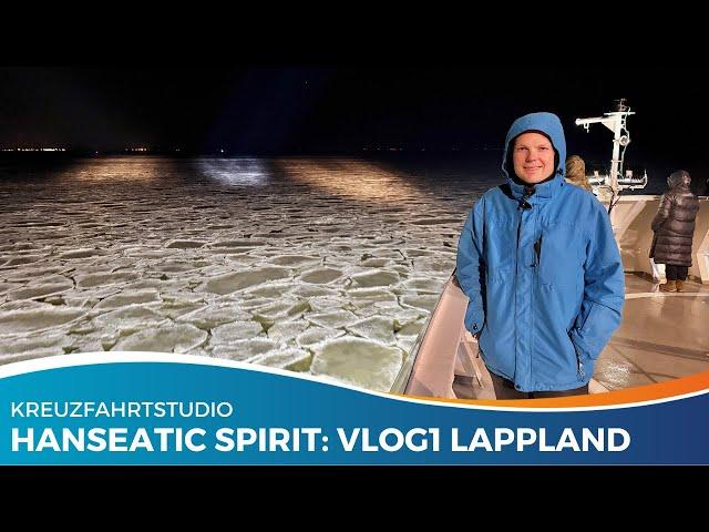 Eis voraus! Winter-Expedition nach Lappland mit der HANSEATIC spirit!