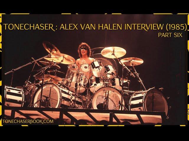 Alex Van Halen: The Lost Interview with Steve Rosen (9/9/85) - Part Six