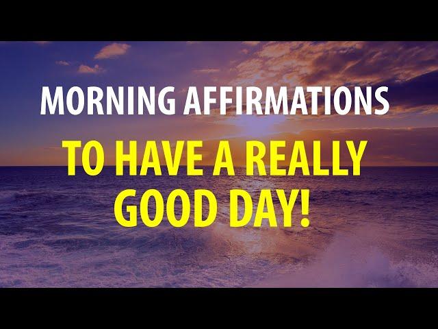 5 Minute Morning Affirmations - Start Your Day off Right - Affirmations for A Good Day