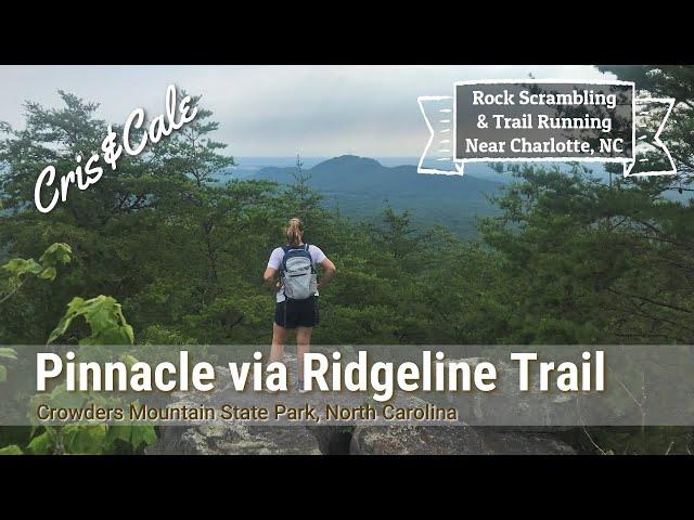 Pinnacle via Ridgeline | Scrambling & Trail Running | Crowders Mountain State Park | North Carolina