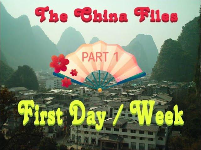 The China Files! Episode # 2 - First Day / Week in China! Part 1