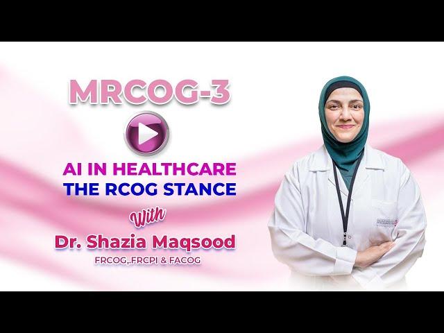 Dr. Shazia Maqsood Reveals the TRUTH About AI in Healthcare | #mrcogpart3