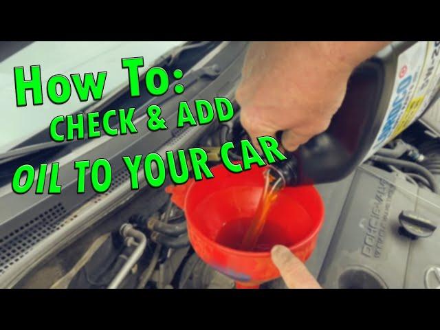 How To: Check & Add Oil To Your Car