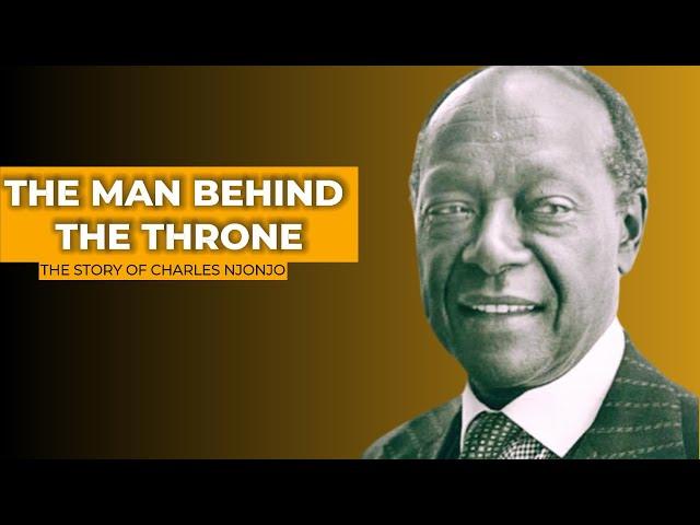 THE MAN BEHIND THE THRONE | Charles Njonjo | He made President Moi a dictator & was consumed too