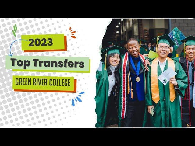 2023: Green River College Graduates Transfer to Top Universities