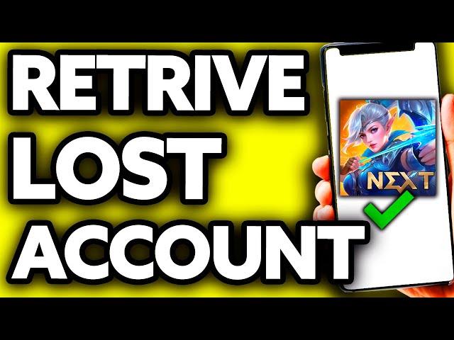 How To Retrieve Lost Account in Mobile Legends 2024