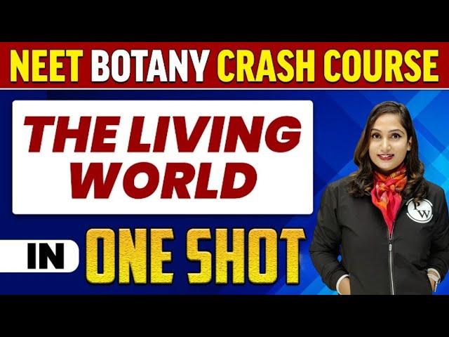 THE LIVING WORLD in 1 Shot : All Concepts, Tricks & PYQs |  NEET Crash Course | UMMEED