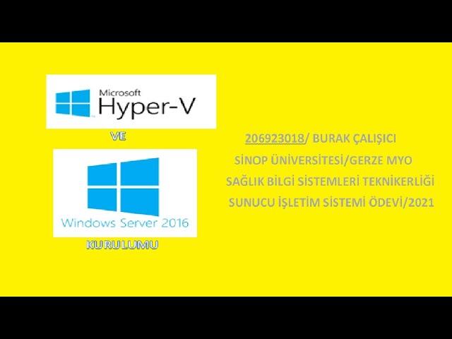 Hyper V ve Windows Server 2016 Kurulumu [2021]