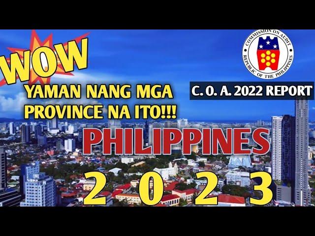 Top 10 Richest PROVINCES in the Philippines 2023 | C. O. A. 2022 Report