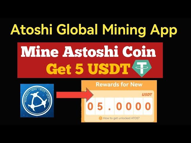 Mine Atoshi Coin and get 5 USDT | Atoshi Global