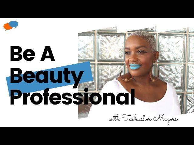 Be A Beauty Professional