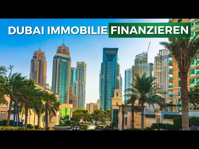 Dubai Immobilie finanzieren! So geht’s