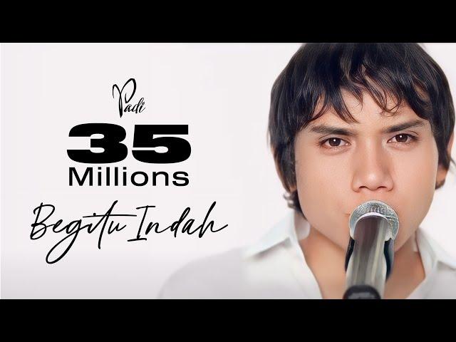 PADI - Begitu Indah (Official Music Video)