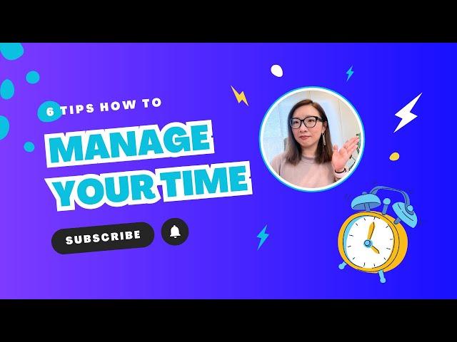 6 Time Management Tips | My Secrets to Achieve More with Less