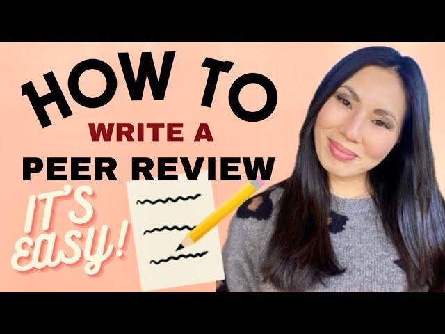 Write a Peer Review for Anyone Easily with These Tips! English Professor Explains!