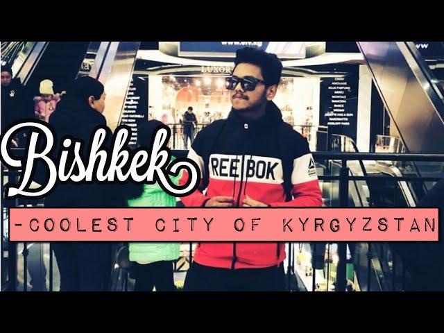 BISHKEK CITY TOUR BY INDIAN STUDENT | DAY 2 IN BISHKEK [ VLOG # 24 ]