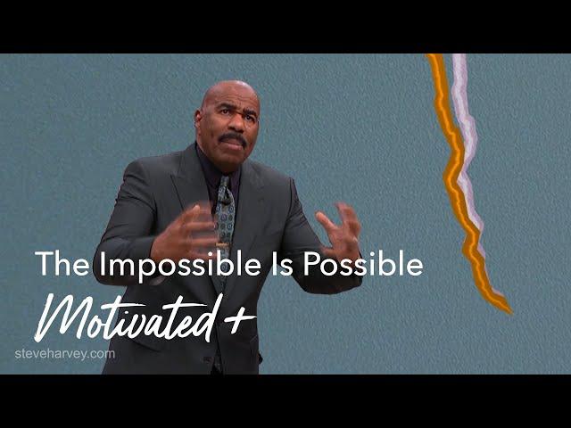 The Impossible Is Possible | Motivated +