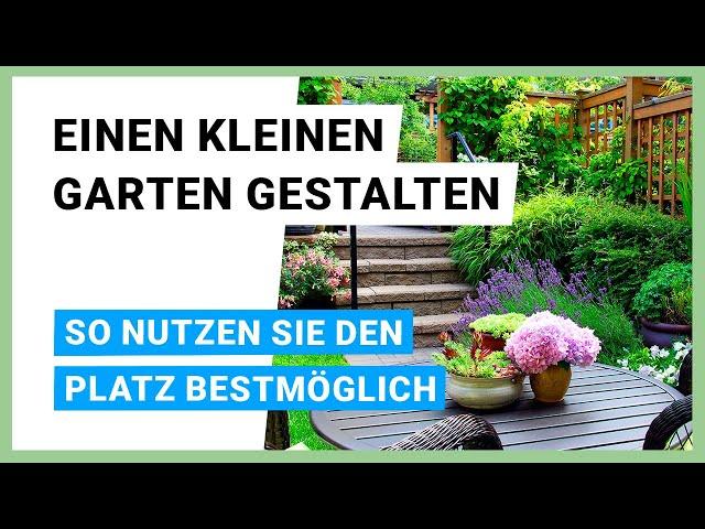 Einen kleinen Garten gestalten: So nutzen Sie den Platz bestmöglich