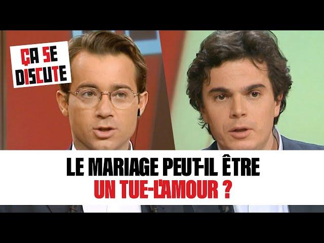 Le mariage peut-il être un tue-l'amour ? Ça se discute #CSD